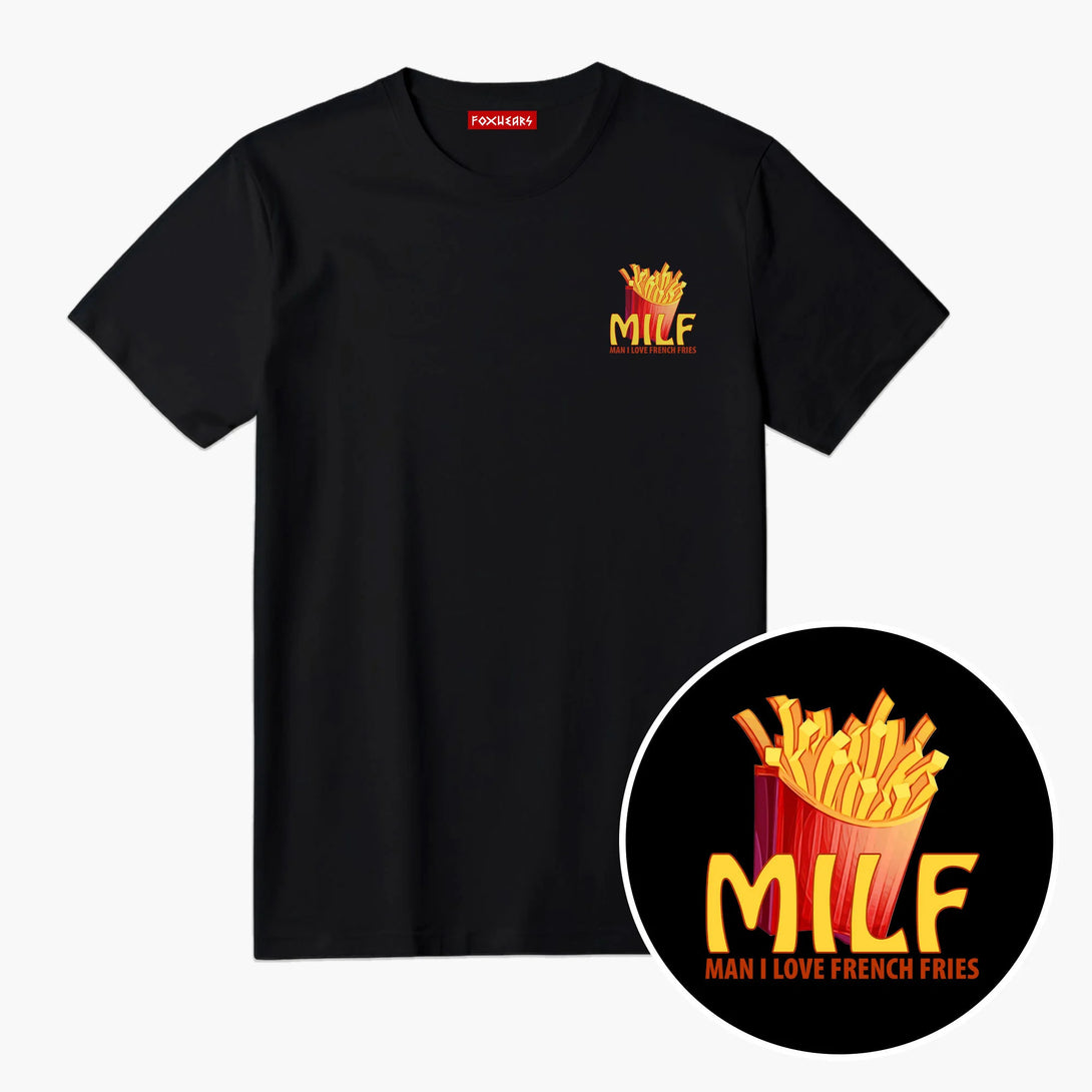 Man I Love French Fries Unisex T Shirt