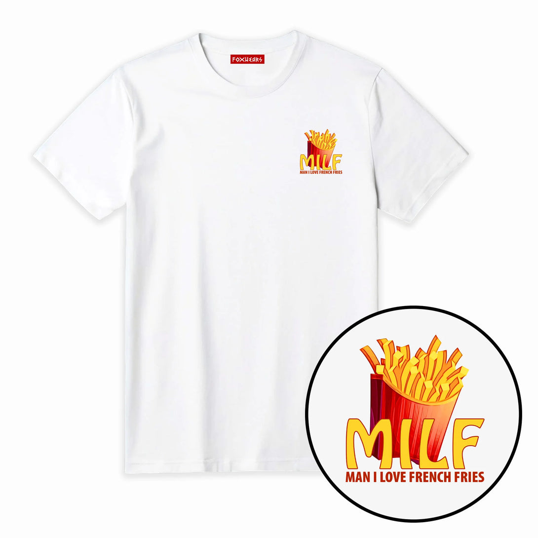 Man I Love French Fries Unisex T Shirt