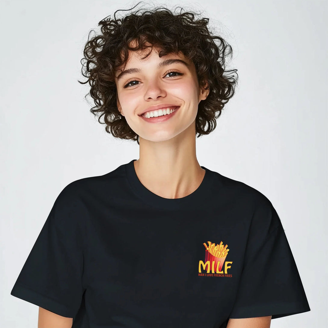 Man I Love French Fries Unisex T Shirt