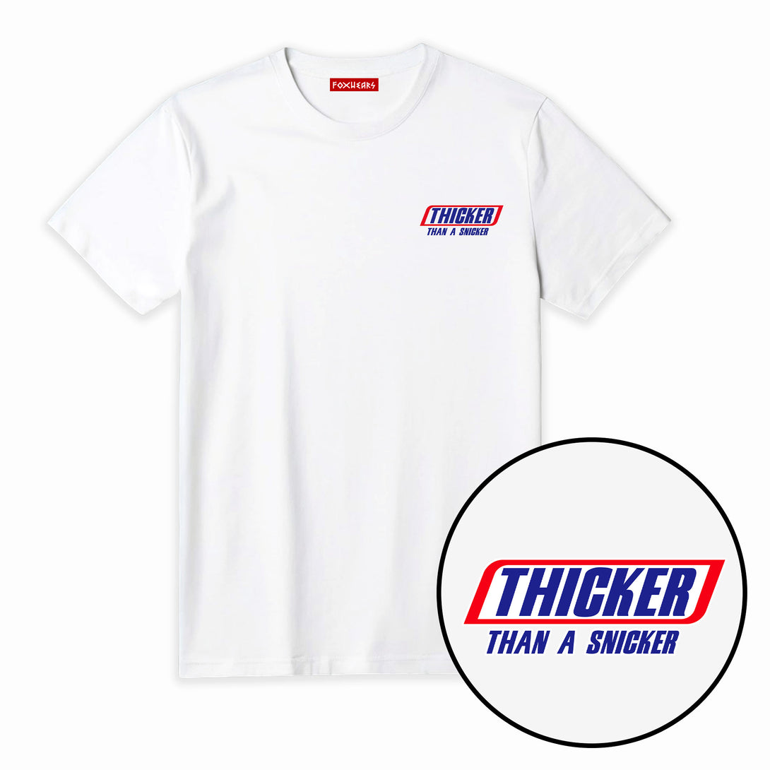 Thicker Than A Snicker Unisex T Shirt 