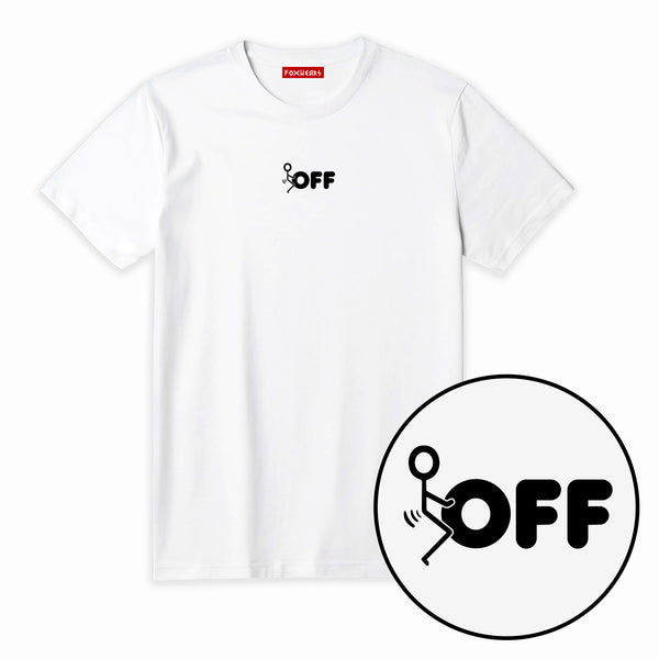 F^ck Off Unisex T Shirt