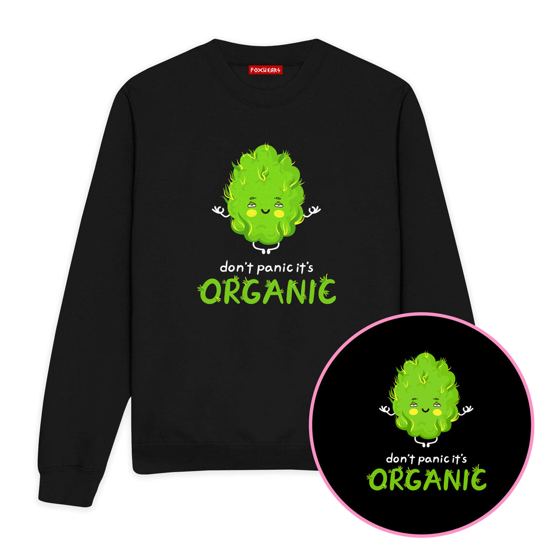 Don't Panic It's Organic Unisex Sweatshirt